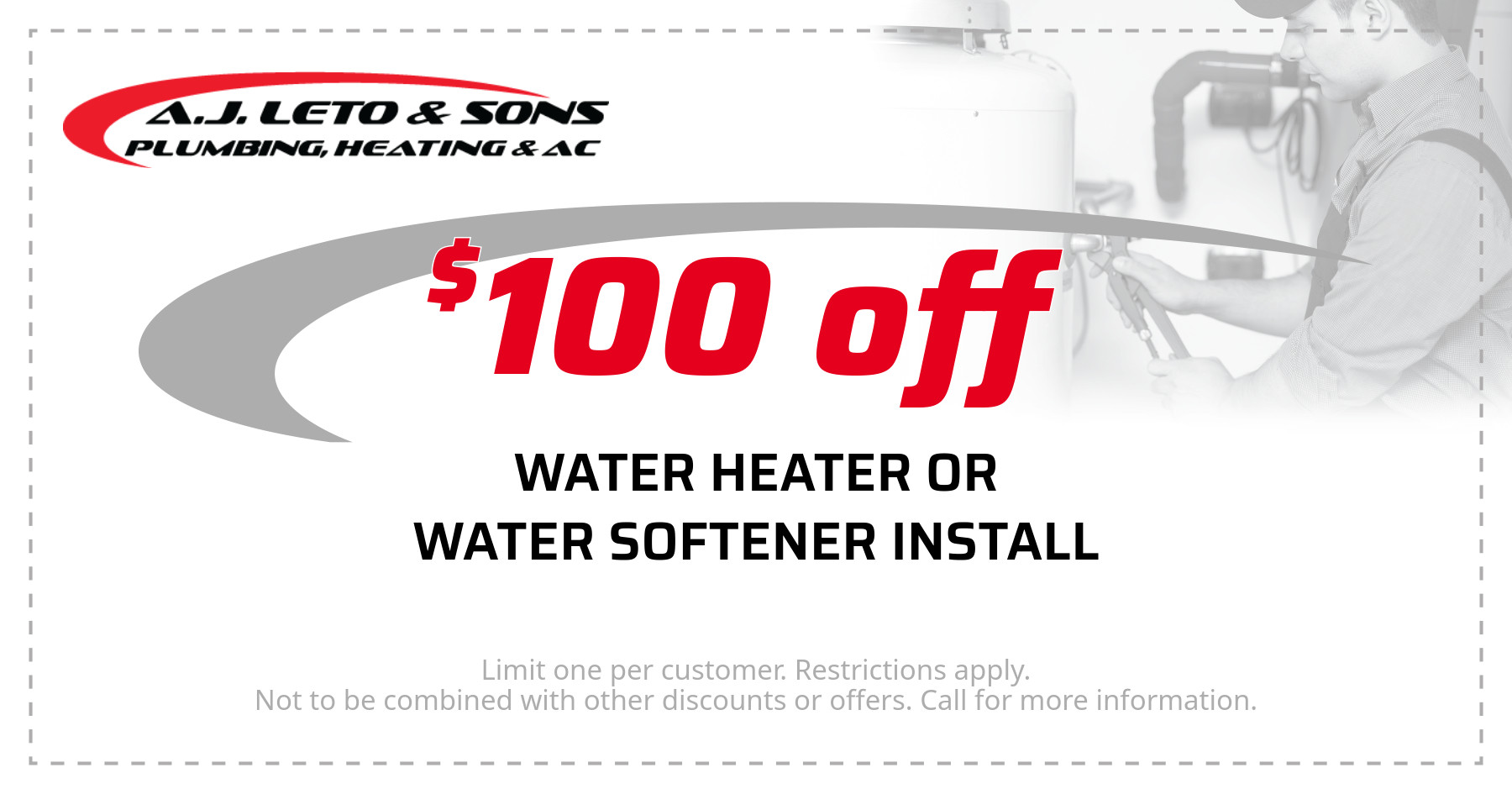 Coupon for $100 off water heater or water softener install.