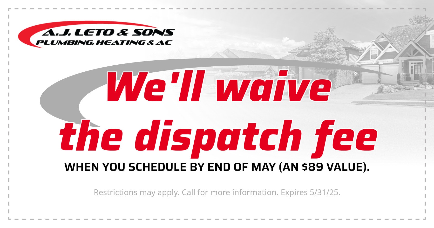 We'll Waive The Dispatch Fee!